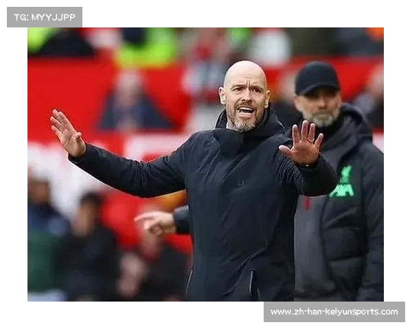 滕哈格：愿以冒险与大胆的风格引领曼联迈向胜利新篇章