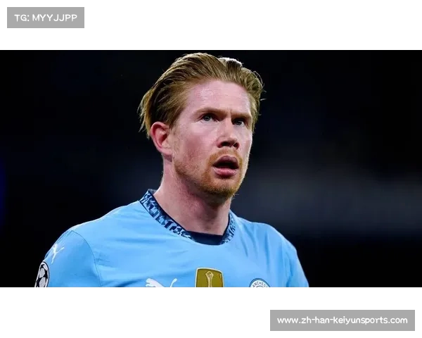 德布劳内谈伤病经历仿佛一辆需返厂大保养的车